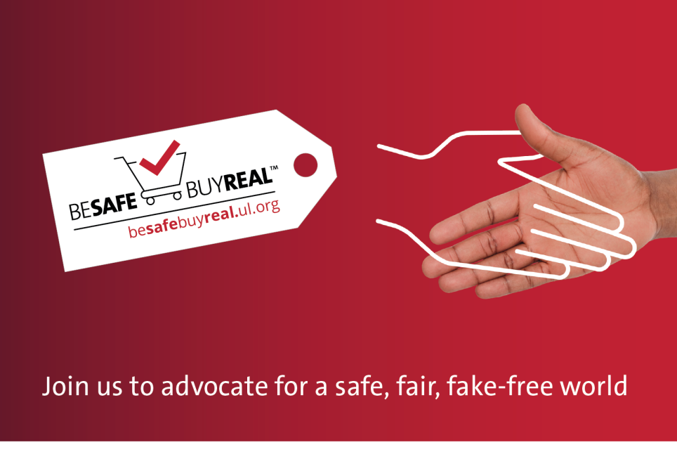Underwriters Laboratories Launches the Second Annual Be Safe Buy Real Campaign