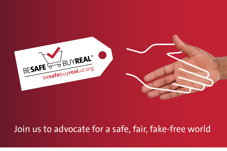 Underwriters Laboratories Launches Second Annual Be Safe Buy Real Campaign