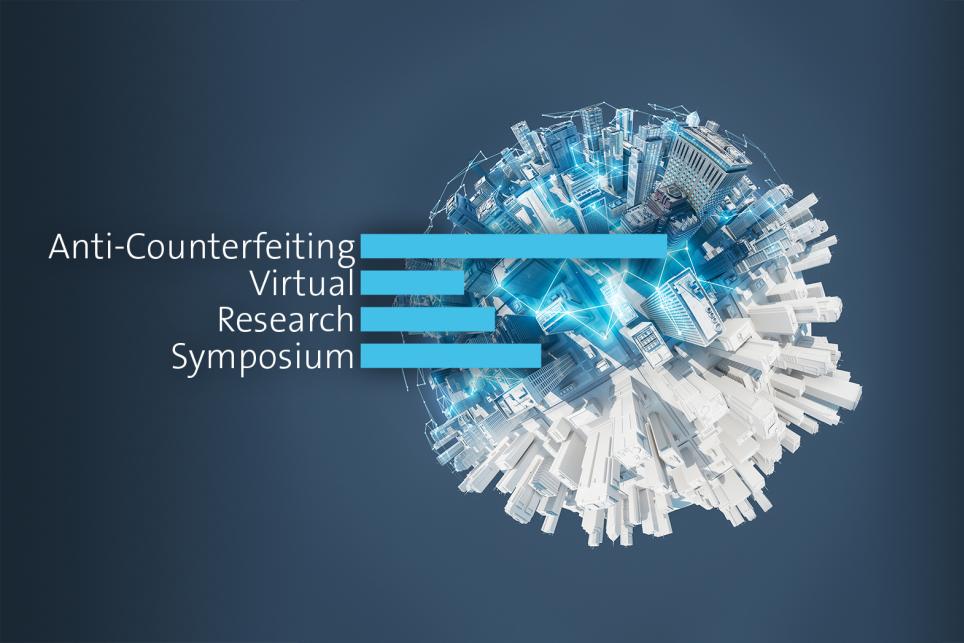 Hear from prominent researchers, scholars and leaders at the 2021 Anti-Counterfeiting Virtual Research Symposium