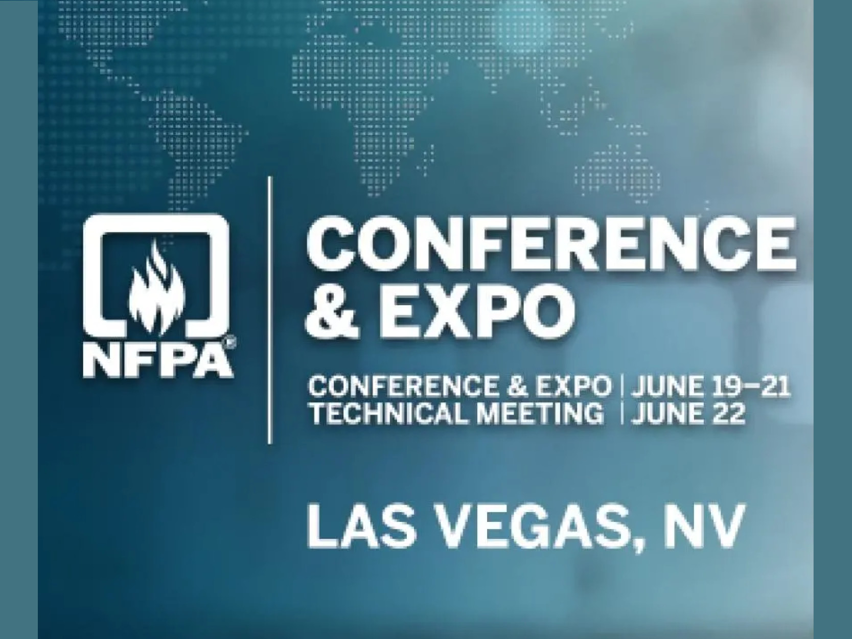 Blue graphic with a world map background. Text reads: "NFPA Conference & Expo. Conference & Expo June 19–21. Technical Meeting June 22. Las Vegas, NV." NFPA logo with flame icon appears on the left.