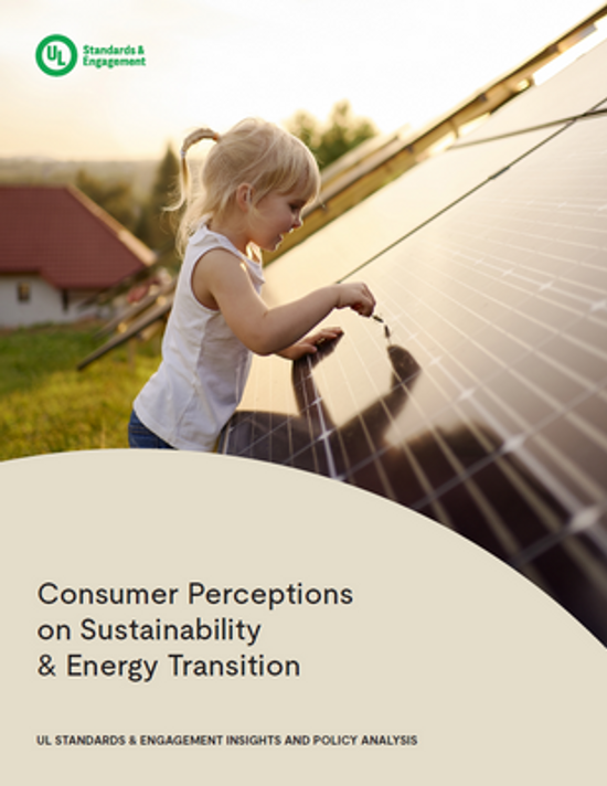 A young girl touches a solar panel outdoors with a house and blue sky in the background. Text reads: "Consumer Perceptions on Sustainability & Energy Transition." UL Standards & Engagement logo is at the top.